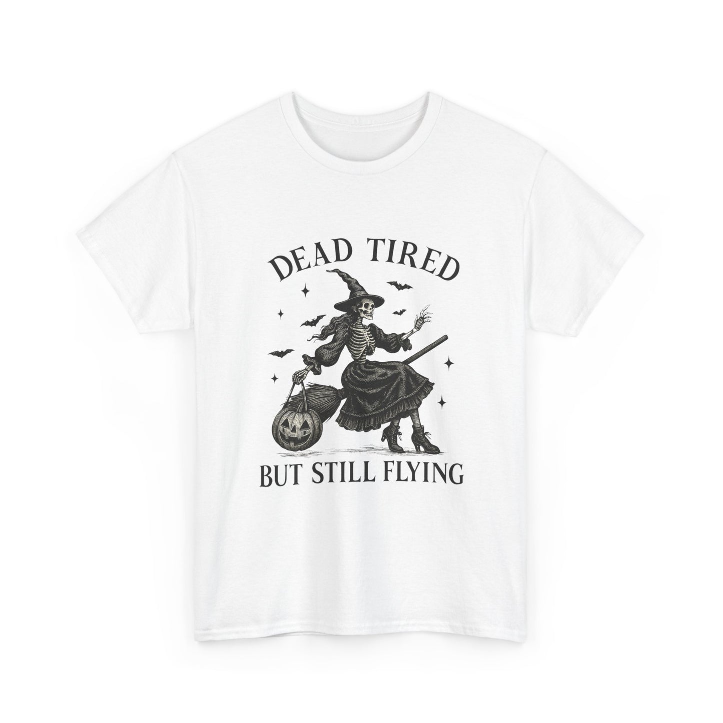 Dead Tired But Flying Skeleton Witch Halloween Tee