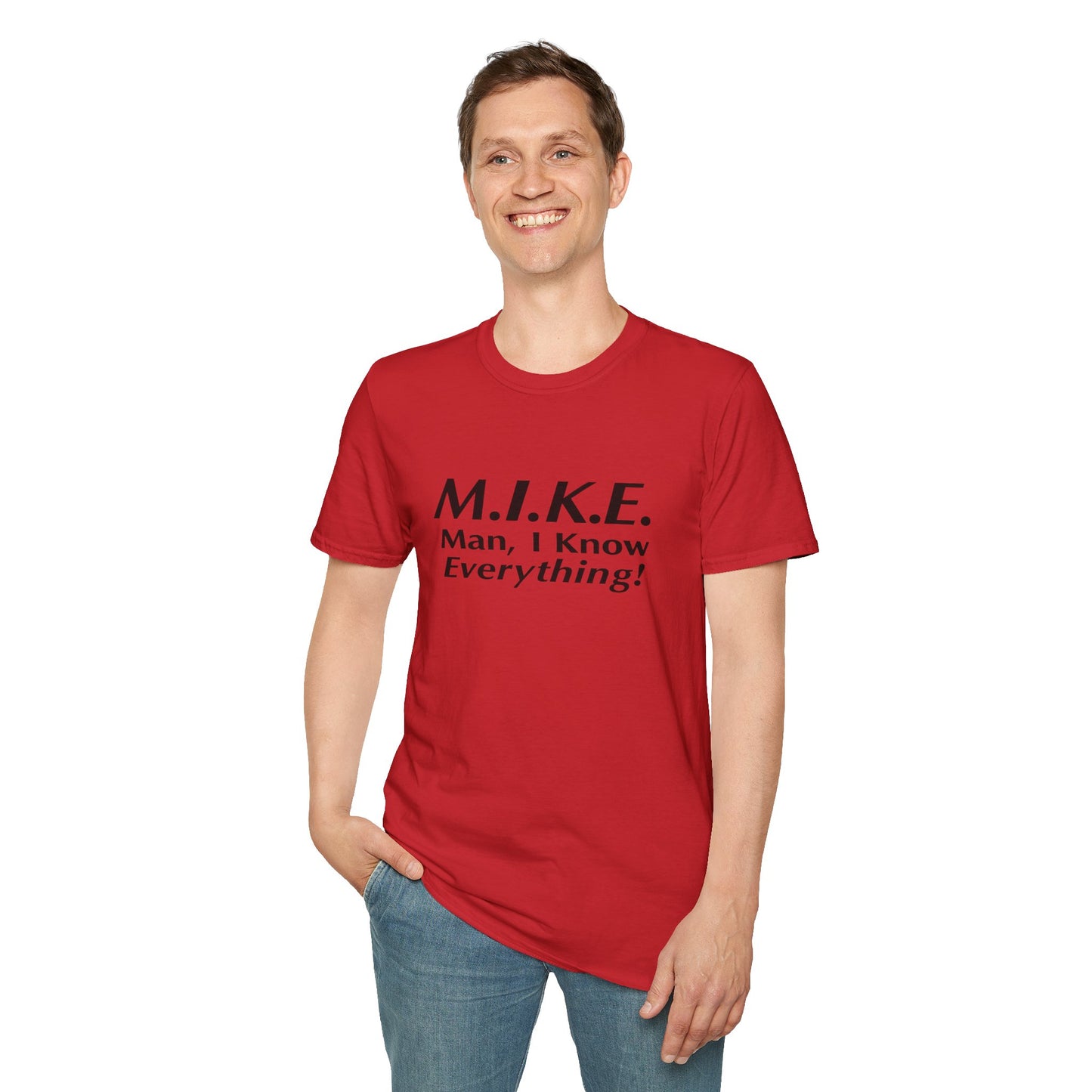 M.I.K.E. Unisex T-Shirt - Fun Gift, Casual Wear, Humor Shirt, Birthday Surprise, Everyday Comfort