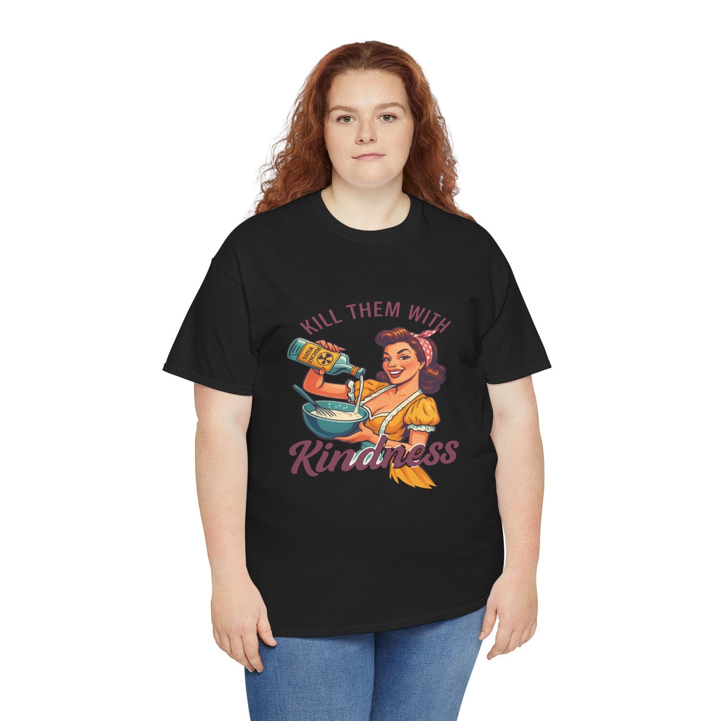 Kill Them With Kindness Baking Tee