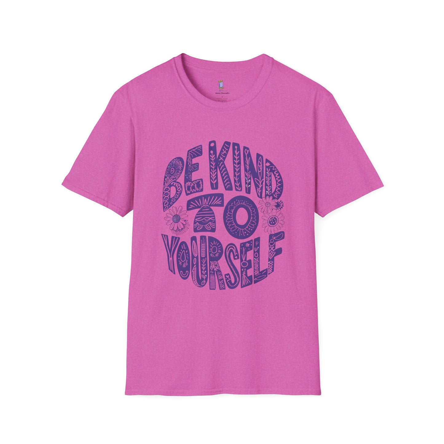 Be Kind to Yourself Unisex Softstyle T-Shirt | Positive Vibes Tee, Self-Care Gift, Relaxed Fit, Everyday Wear, Mindfulness Fashion