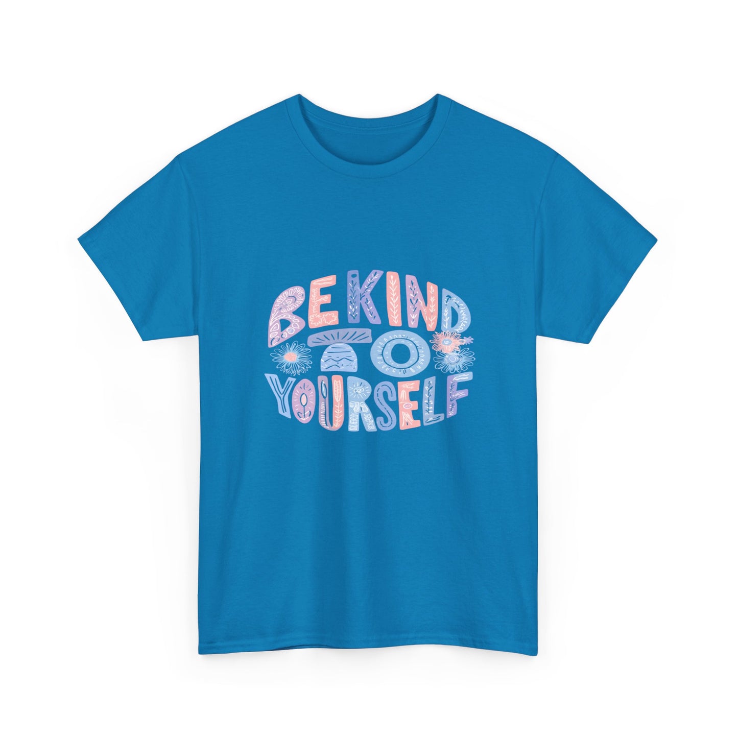 Be Kind to Yourself Pink T-Shirt – Uplifting Floral Self-Care Message