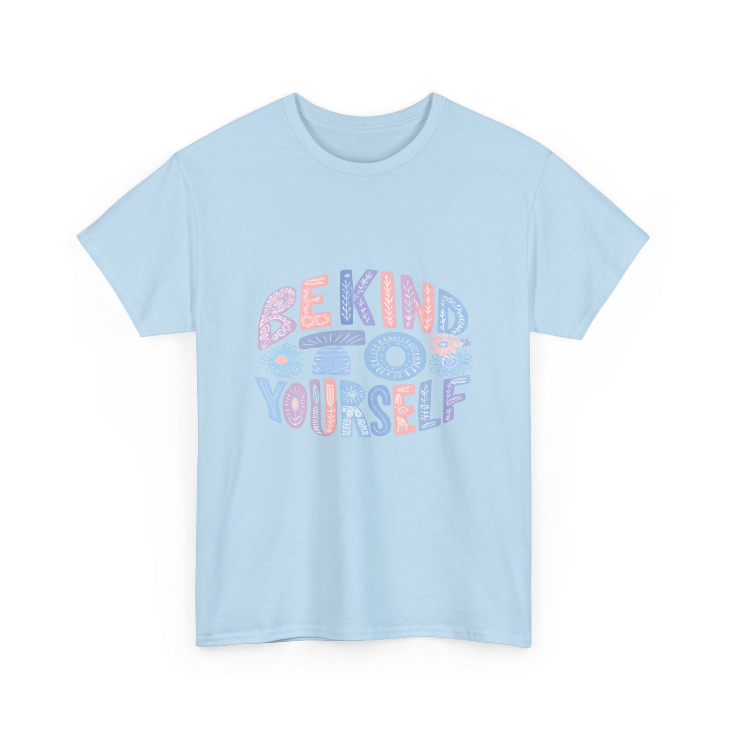 Be Kind to Yourself Pink T-Shirt – Uplifting Floral Self-Care Message