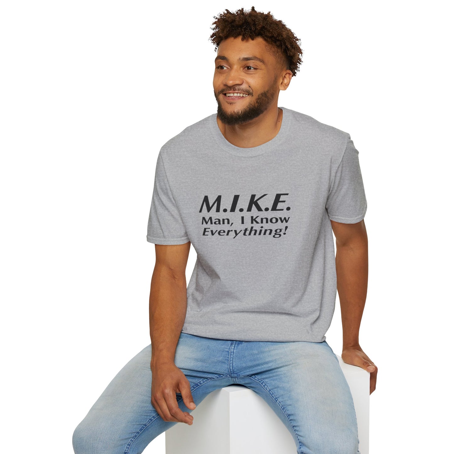 M.I.K.E. Unisex T-Shirt - Fun Gift, Casual Wear, Humor Shirt, Birthday Surprise, Everyday Comfort