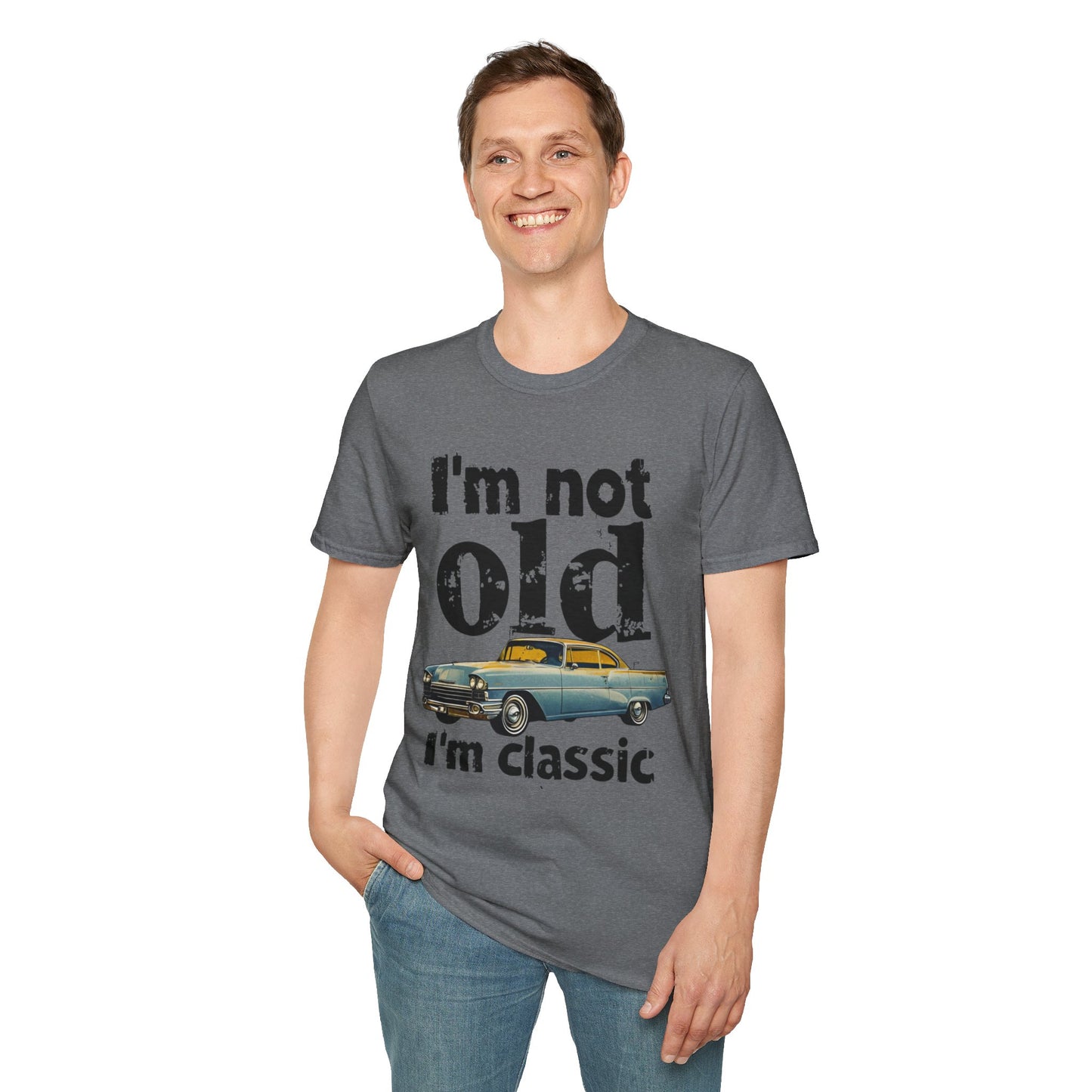 Classic Car Unisex T-Shirt - I'm Not Old, Vintage Humor Tee for Car Lovers, Father's Day Gift, Retro Style Shirt, Birthday Present
