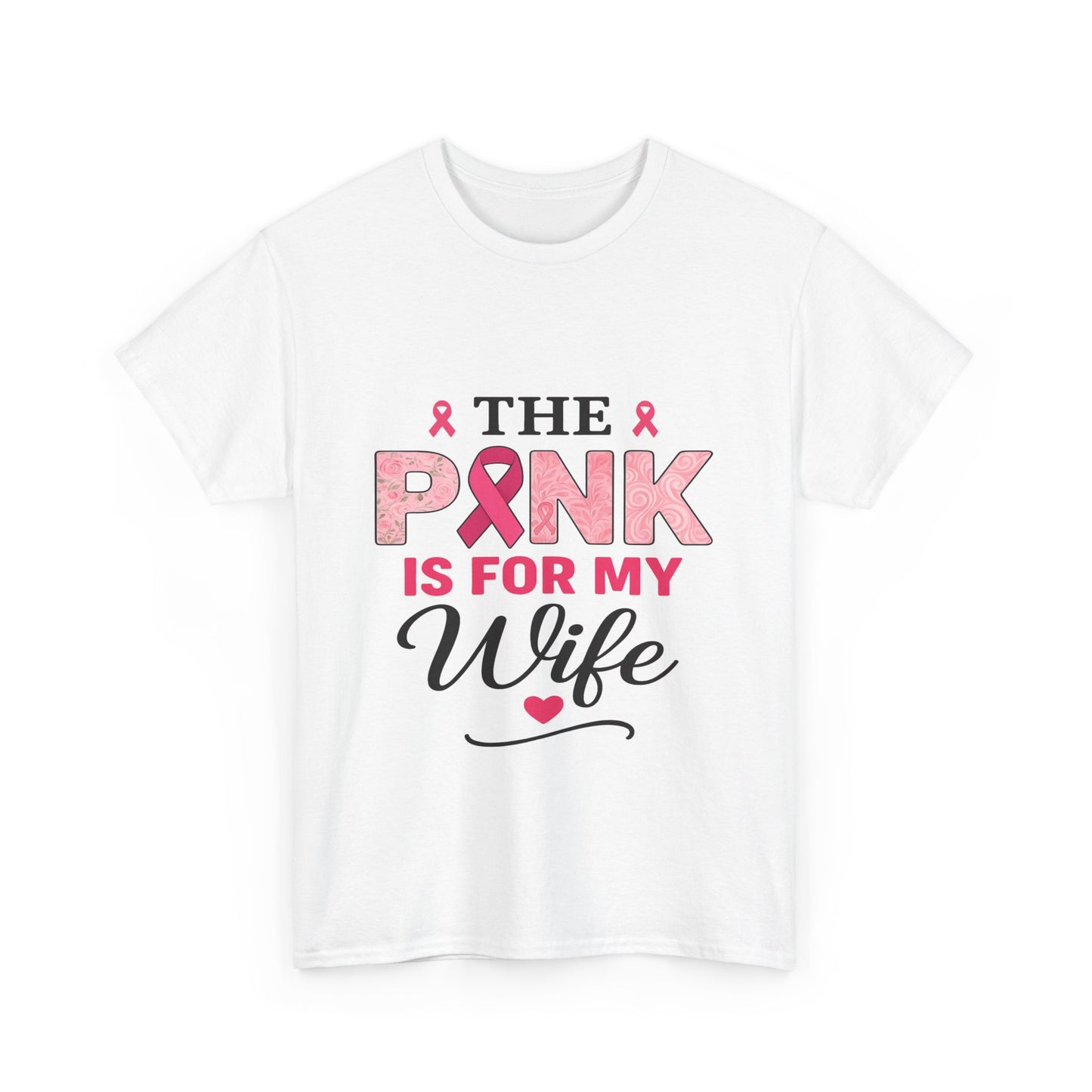 PINK Is For My Wife Breast Cancer Awareness Tee