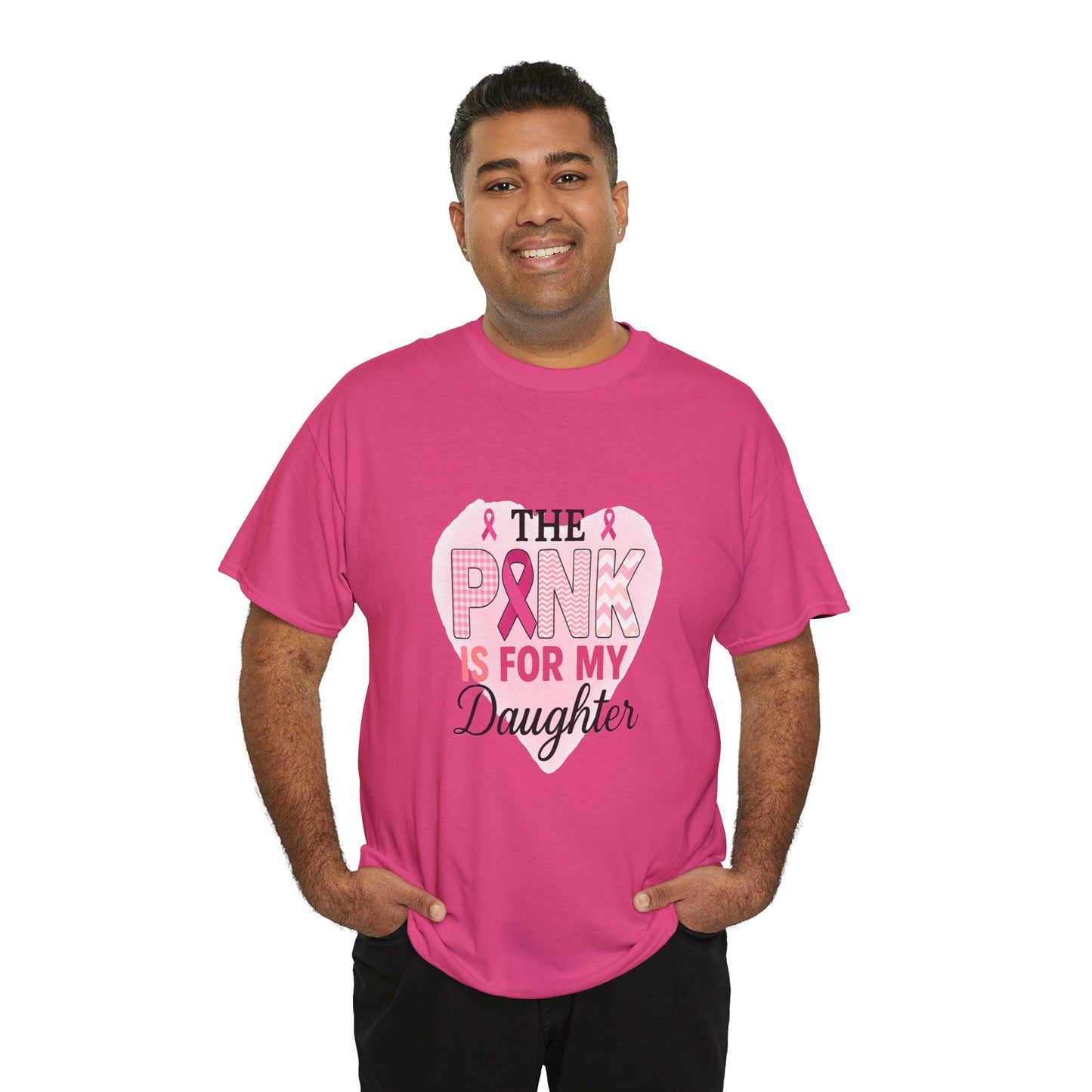 Pink is for My Daughter: Breast Cancer Awareness Tee