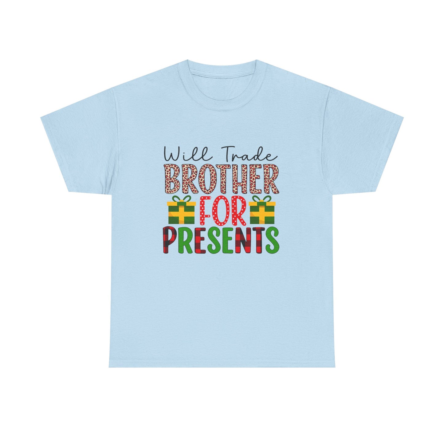 Will Trade Brother for Presents - Christmas Tee