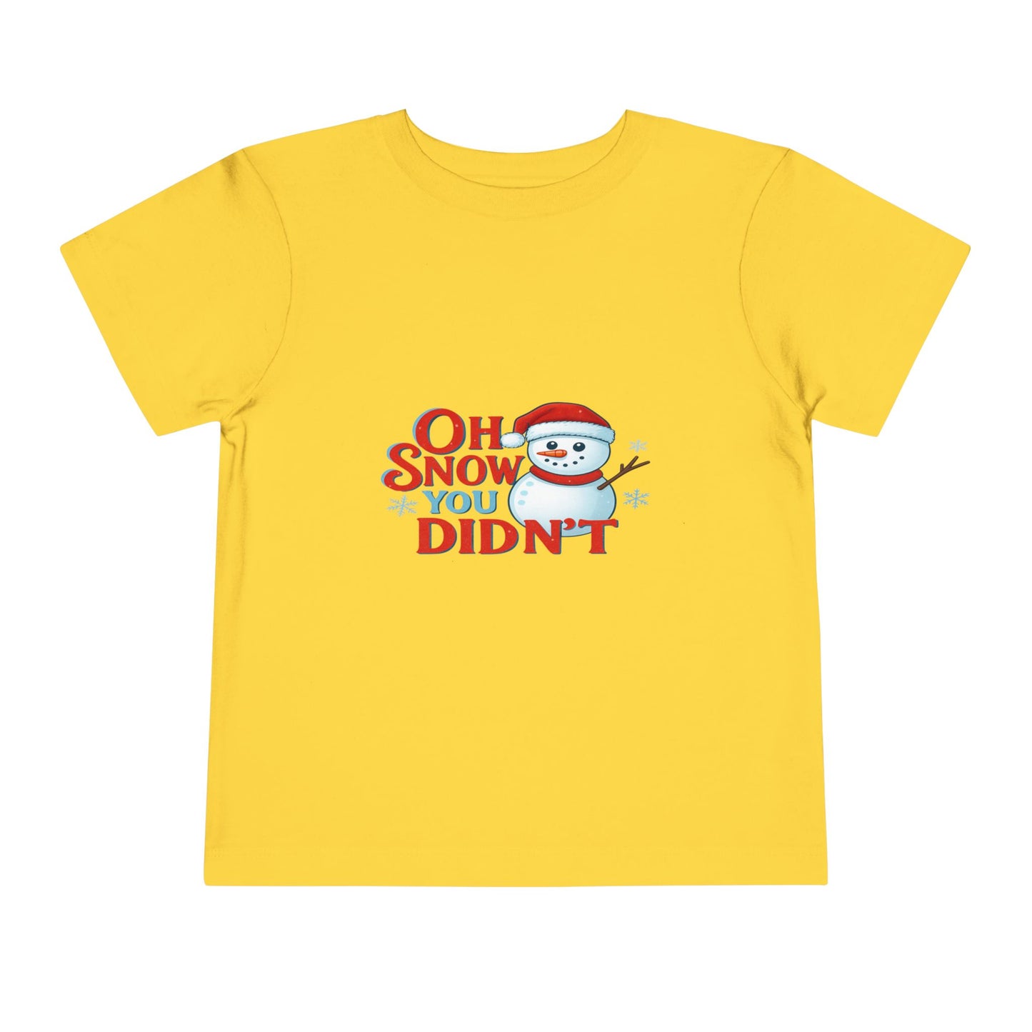 Oh Snow You Didn't! Toddler Christmas Tee