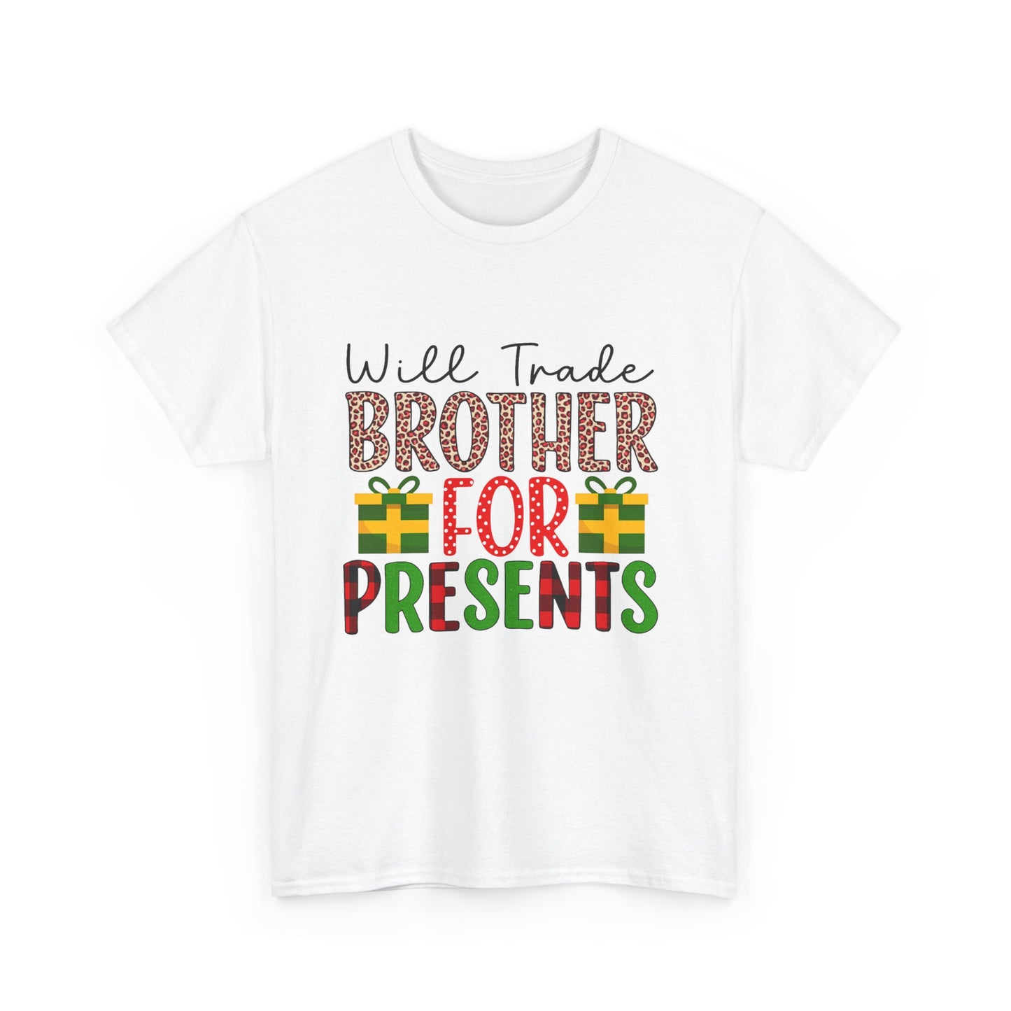 Will Trade Brother for Presents - Christmas Tee