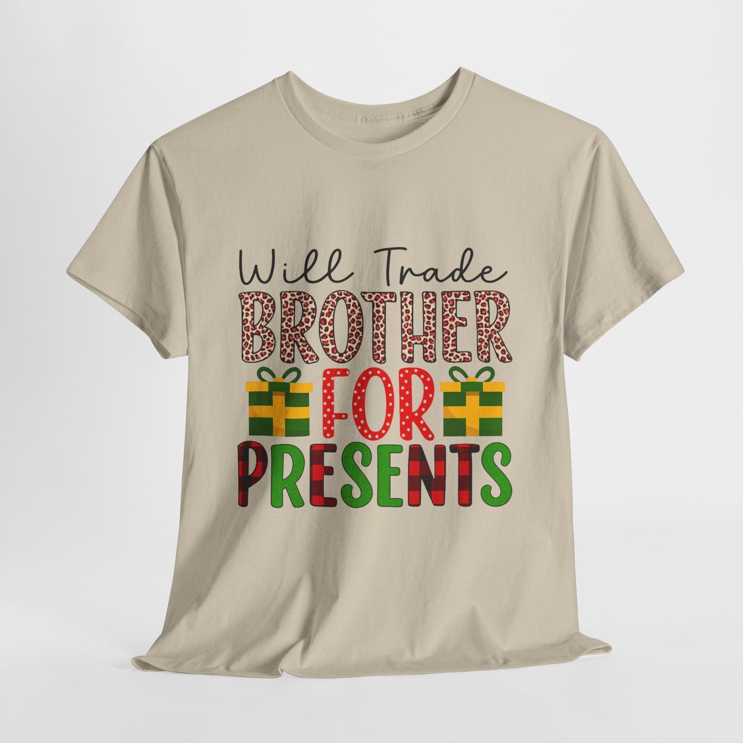 Will Trade Brother for Presents - Christmas Tee