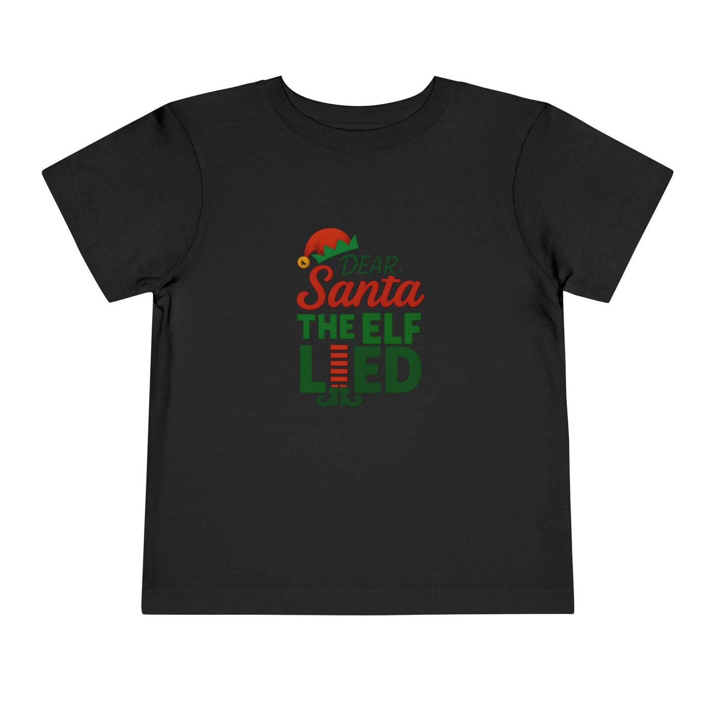 Dear Santa The Elf Lied Toddler Christmas Tee