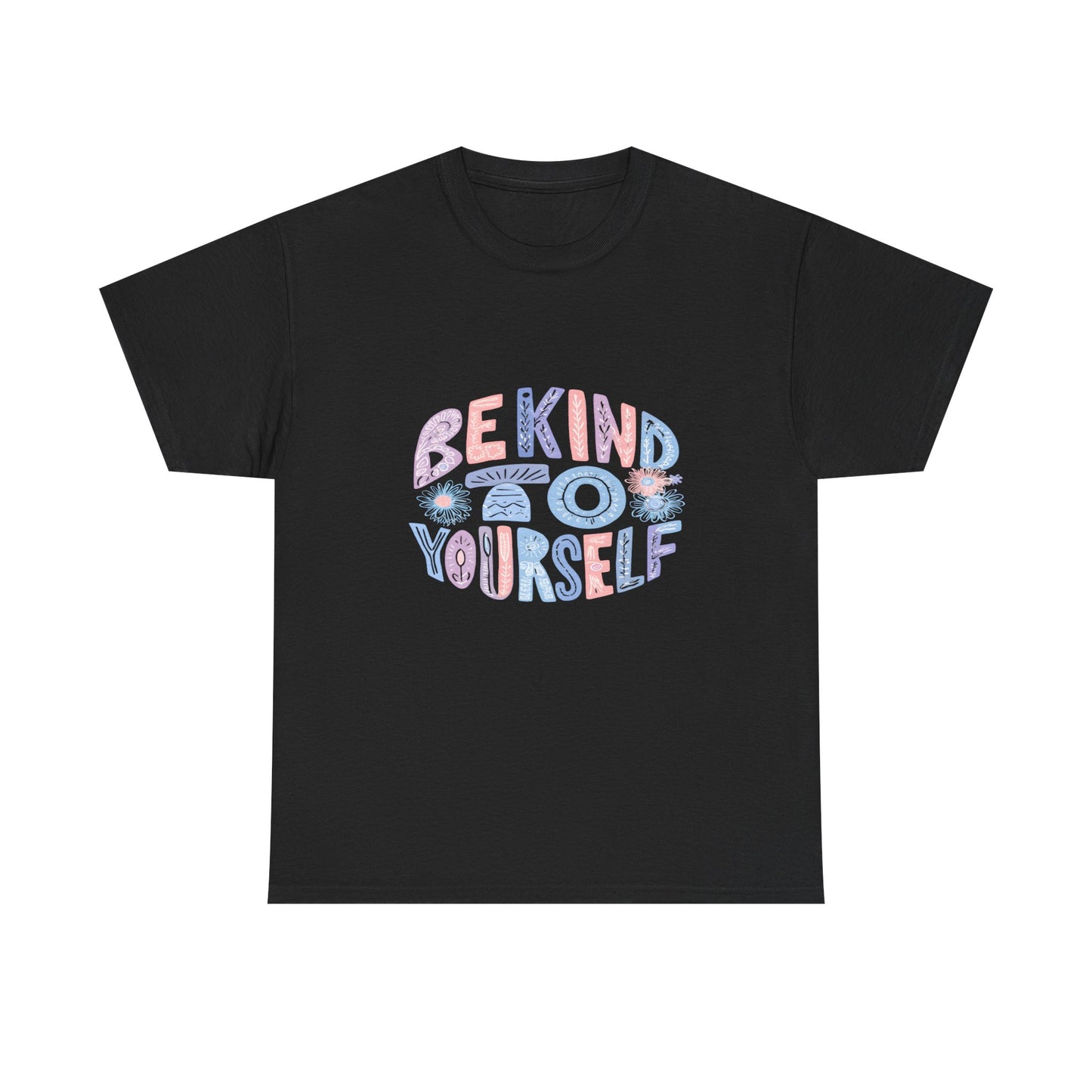 Be Kind to Yourself Pink T-Shirt – Uplifting Floral Self-Care Message