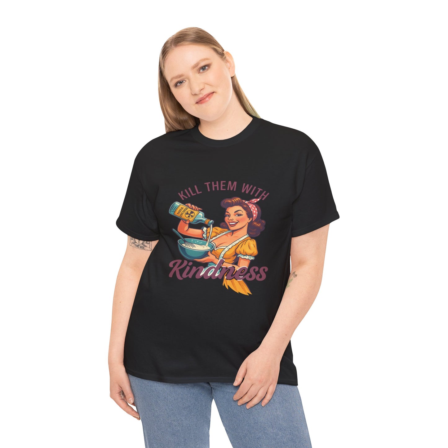 Kill Them With Kindness Baking Tee
