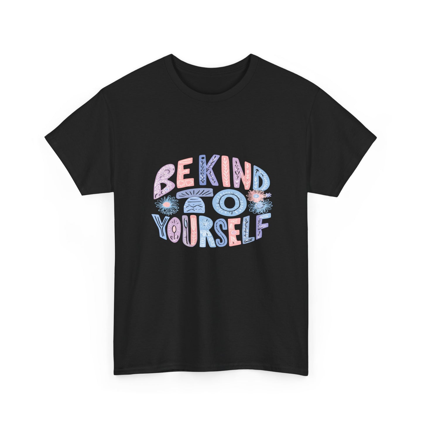 Be Kind to Yourself Pink T-Shirt – Uplifting Floral Self-Care Message