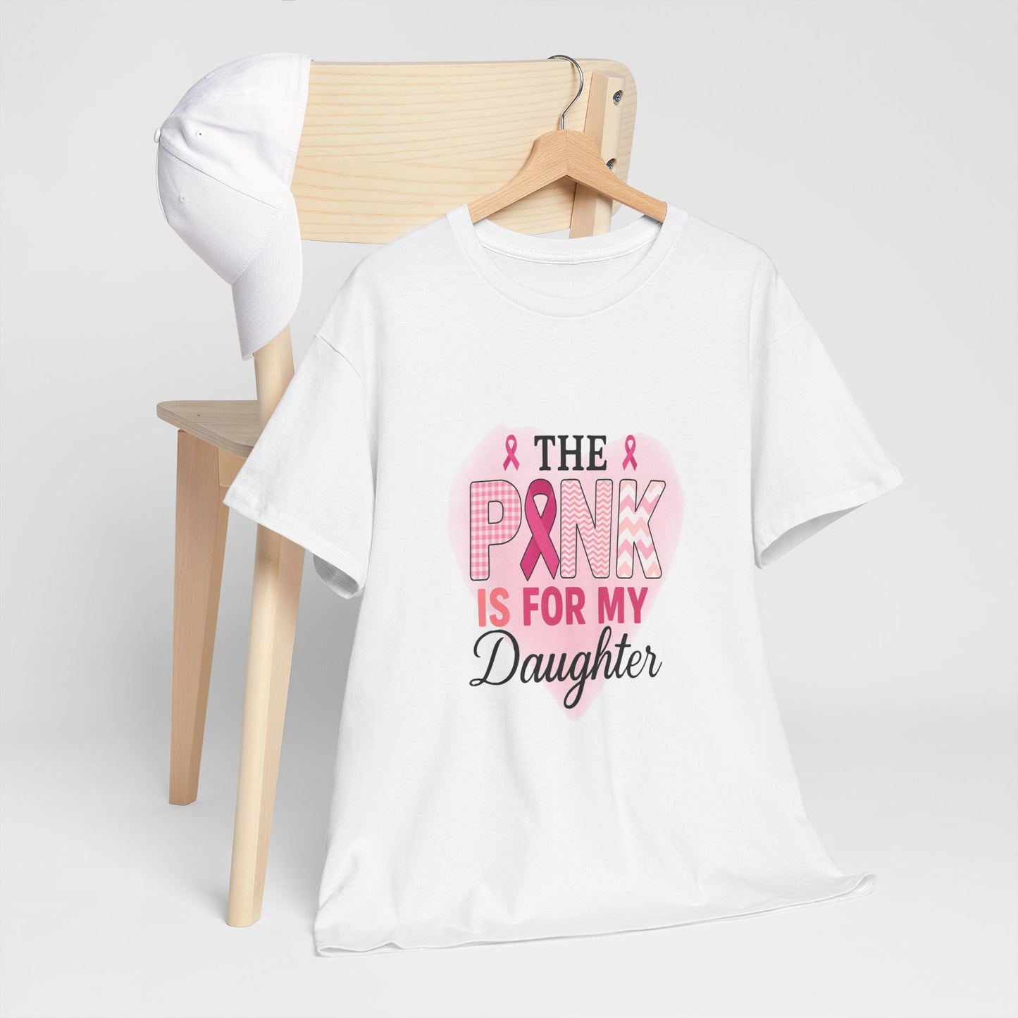 Pink is for My Daughter: Breast Cancer Awareness Tee