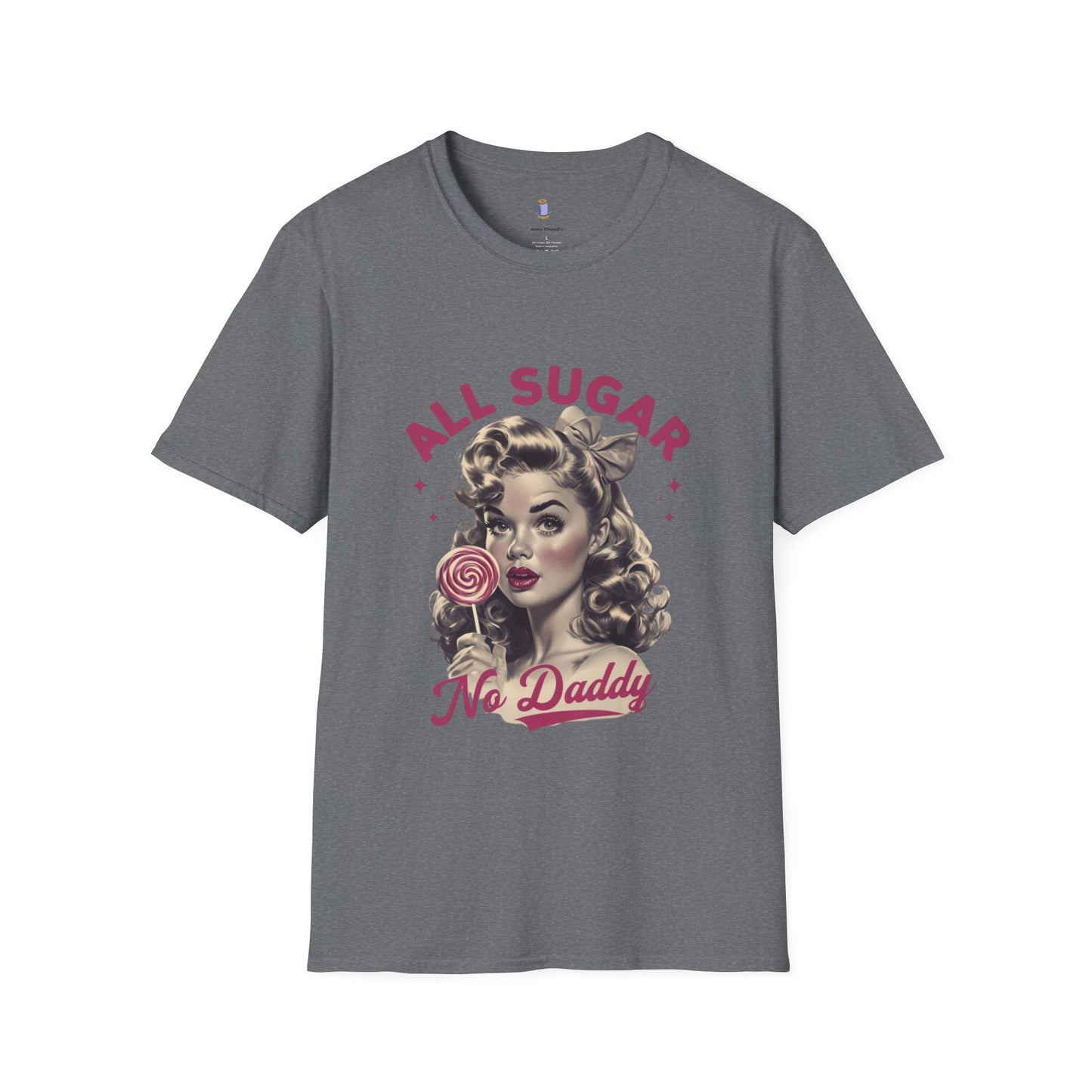 Graphic Tee - All Sugar No Daddy Print Women's Softstyle T-Shirt