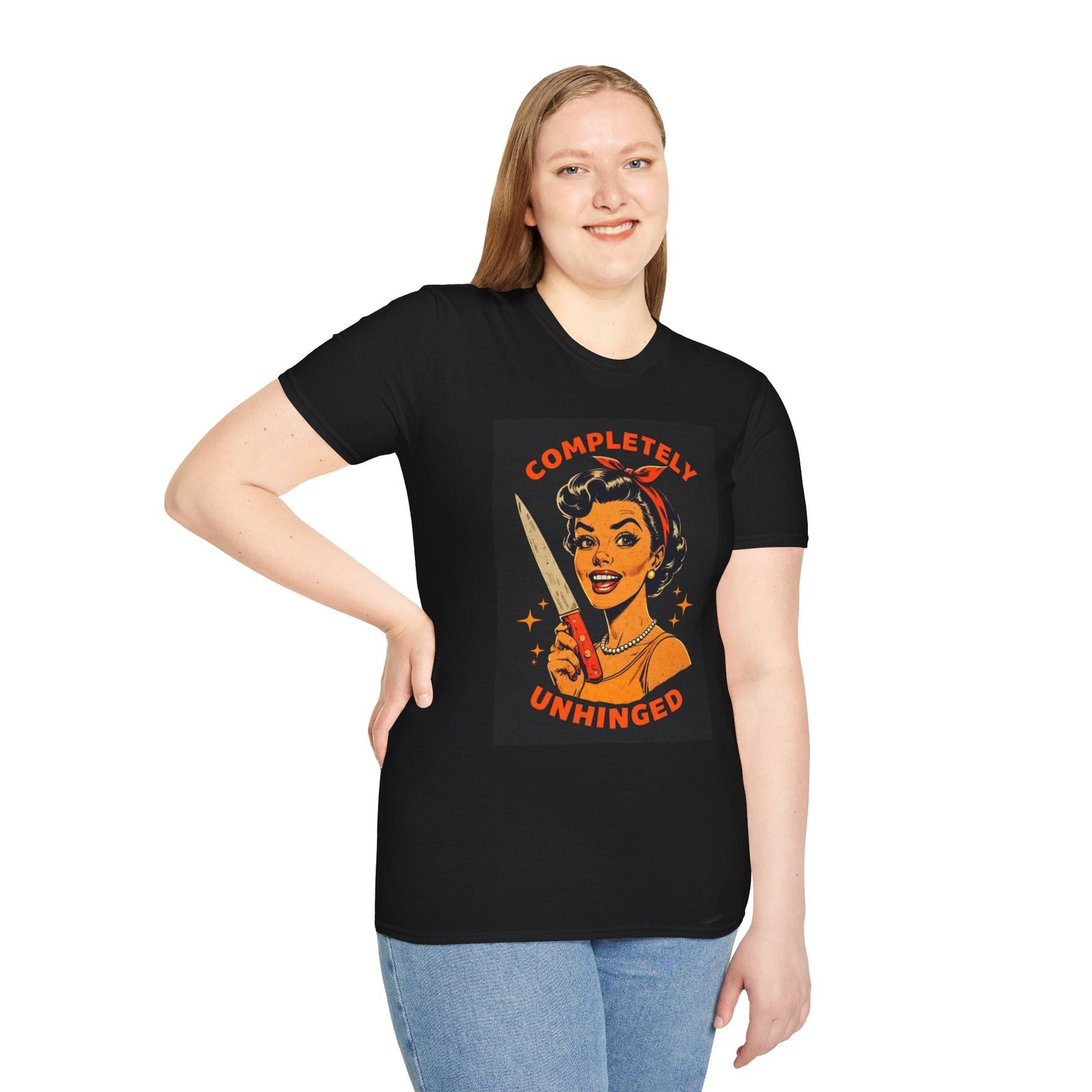 Completely Unhinged T-Shirt, Funny Apparel, Unisex Graphic Tee, Quirky Gift, Vintage Style Shirt, Retro Humor Clothing