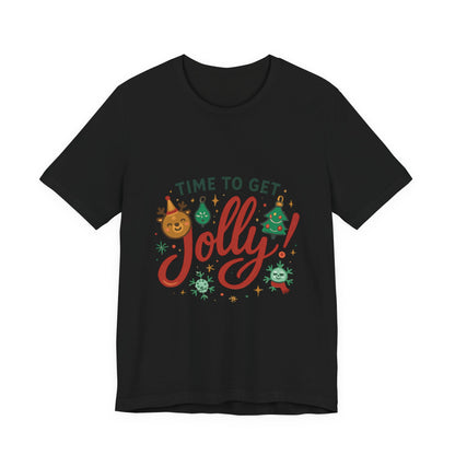 Time to Get Jolly! Christmas Tee — Festive Holiday Graphic T-Shirt