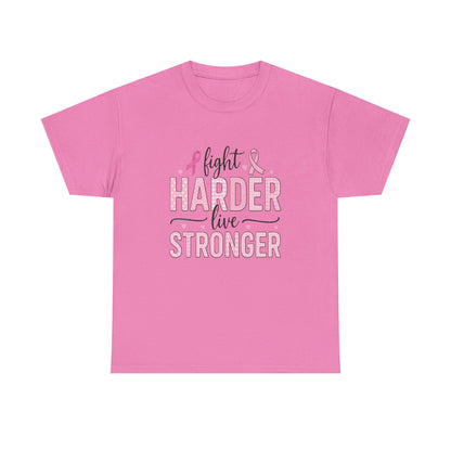 Fight Harder Live Stronger Breast Cancer Tee