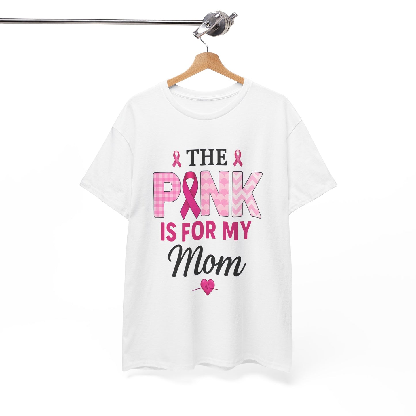 Pink Is For My Mom - Breast Cancer Awareness Tee