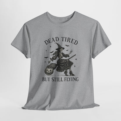 Dead Tired But Flying Skeleton Witch Halloween Tee