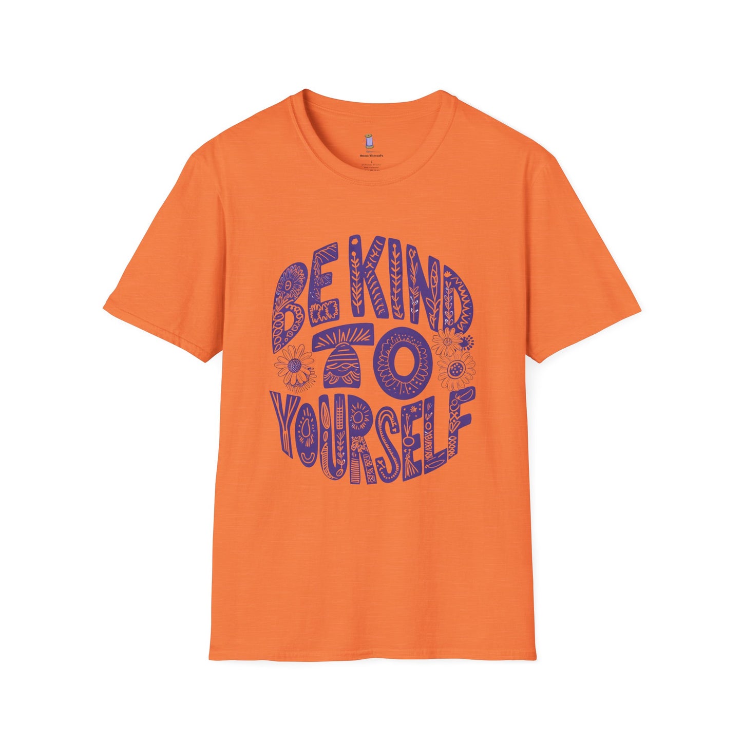 Be Kind to Yourself Unisex Softstyle T-Shirt | Positive Vibes Tee, Self-Care Gift, Relaxed Fit, Everyday Wear, Mindfulness Fashion