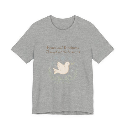 Peace and Kindness Dove Tee — 'Peace and Kindness Throughout the Seasons' Inspirational T-Shirt