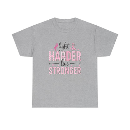 Fight Harder Live Stronger Breast Cancer Tee