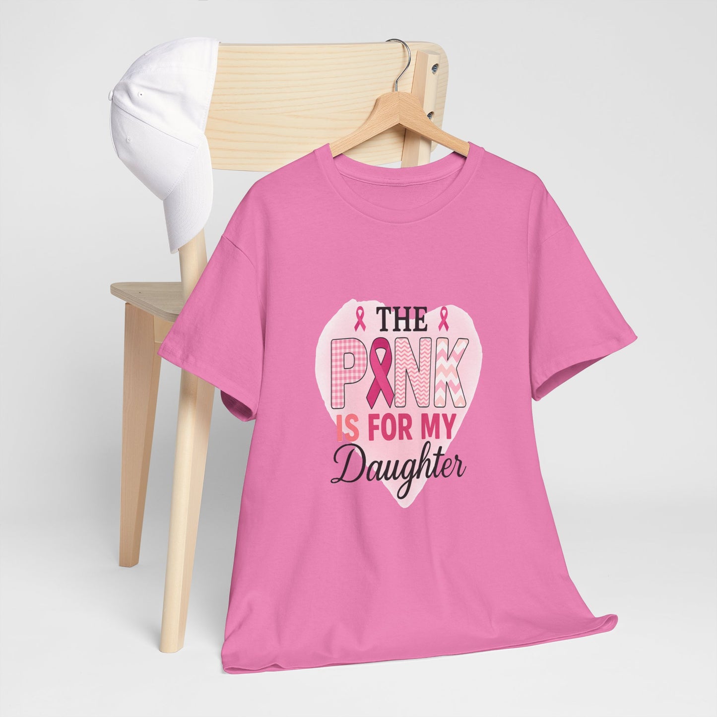 Pink is for My Daughter: Breast Cancer Awareness Tee