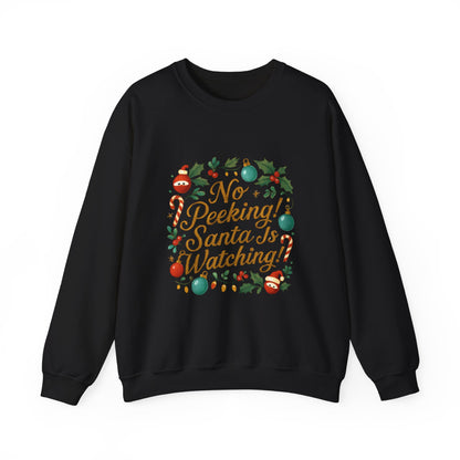 No Peeking! Santa Is Watching Christmas Sweatshirt