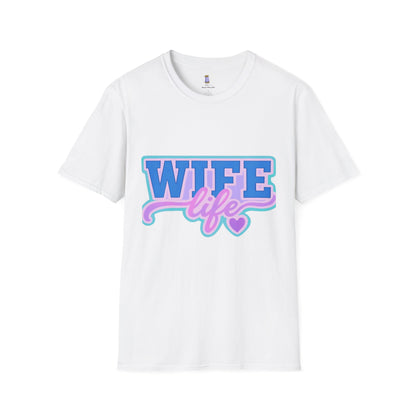 Wife Life T-Shirt, Cute Wife Tee, Unisex Graphic Shirt, Gift for Her, Couple's Apparel, Casual Wear, Birthday Gift