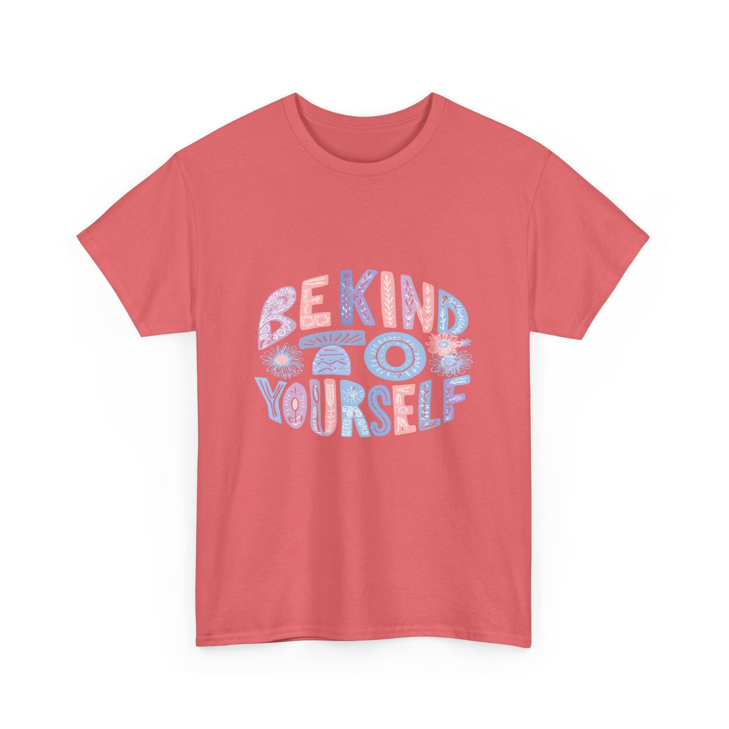 Be Kind to Yourself Pink T-Shirt – Uplifting Floral Self-Care Message