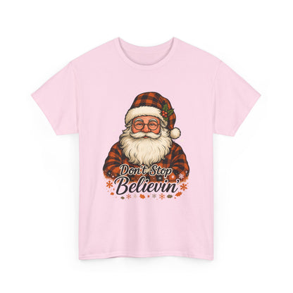 Santa Believes: Don't Stop Believin'  Tee