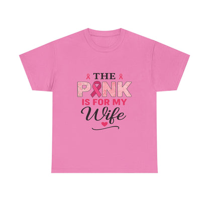 PINK Is For My Wife Breast Cancer Awareness Tee