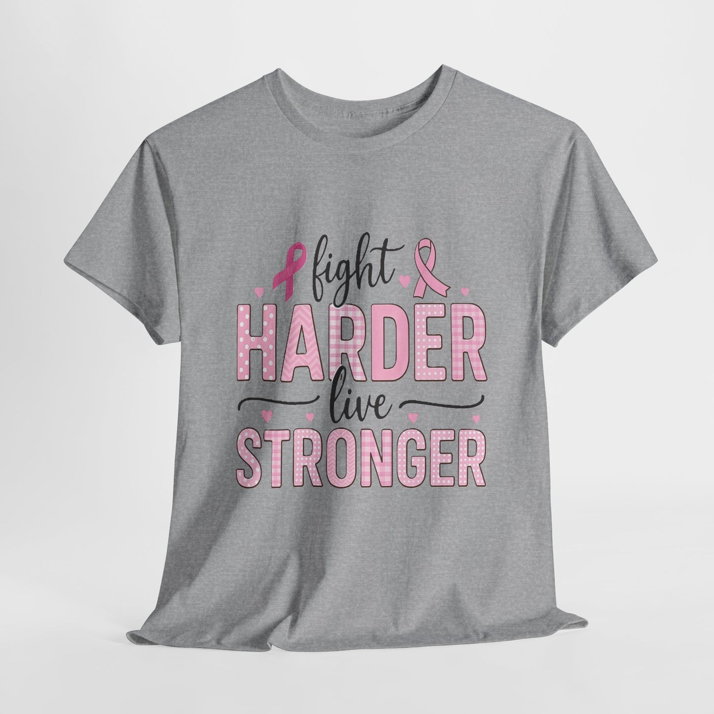 Fight Harder Live Stronger Breast Cancer Tee