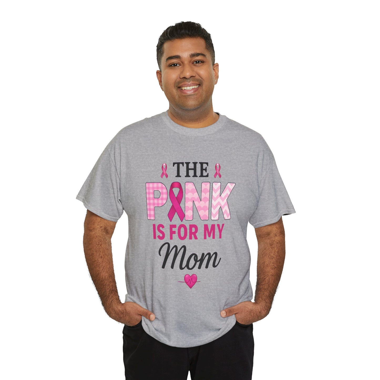 Pink Is For My Mom - Breast Cancer Awareness Tee