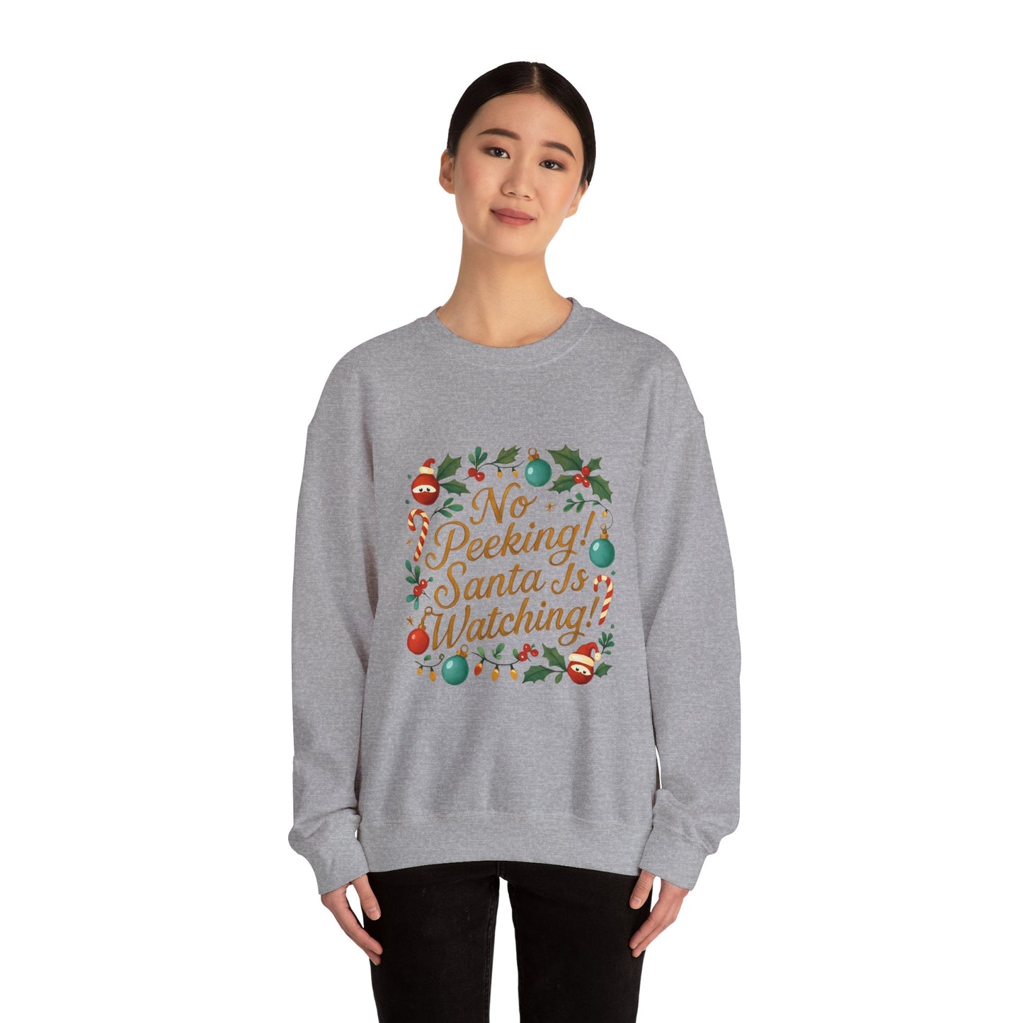 No Peeking! Santa Is Watching Christmas Sweatshirt