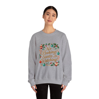 No Peeking! Santa Is Watching Christmas Sweatshirt