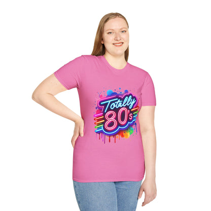 Totally 80s Unisex Softstyle T-Shirt – Retro Vintage Tee, Nostalgic Gift, Party Shirt, Perfect for 80s Theme Events, Festival Wear