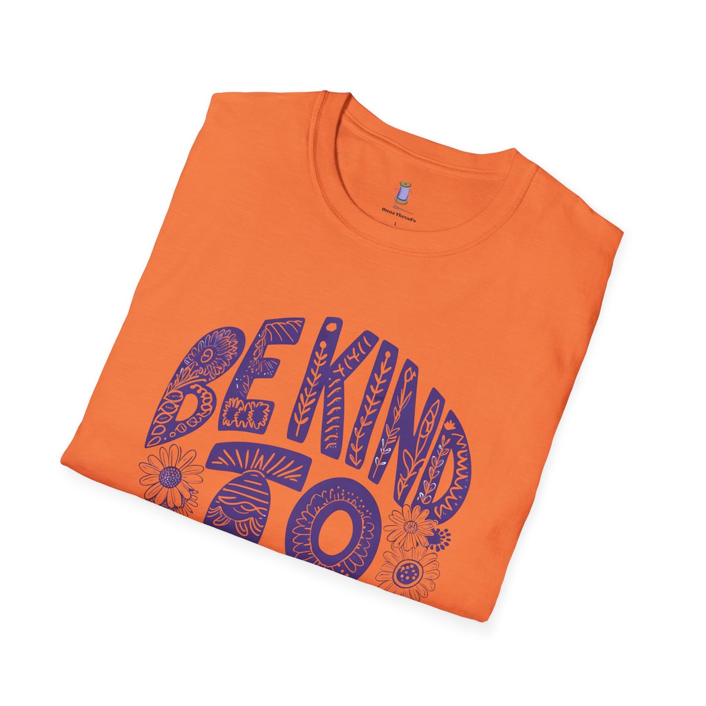 Be Kind to Yourself Unisex Softstyle T-Shirt | Positive Vibes Tee, Self-Care Gift, Relaxed Fit, Everyday Wear, Mindfulness Fashion