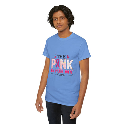 Pink Is For My Mom Breast Cancer Awareness Tee