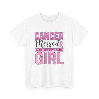 Cancer Messed With The Wrong Girl - Breast Cancer Tee