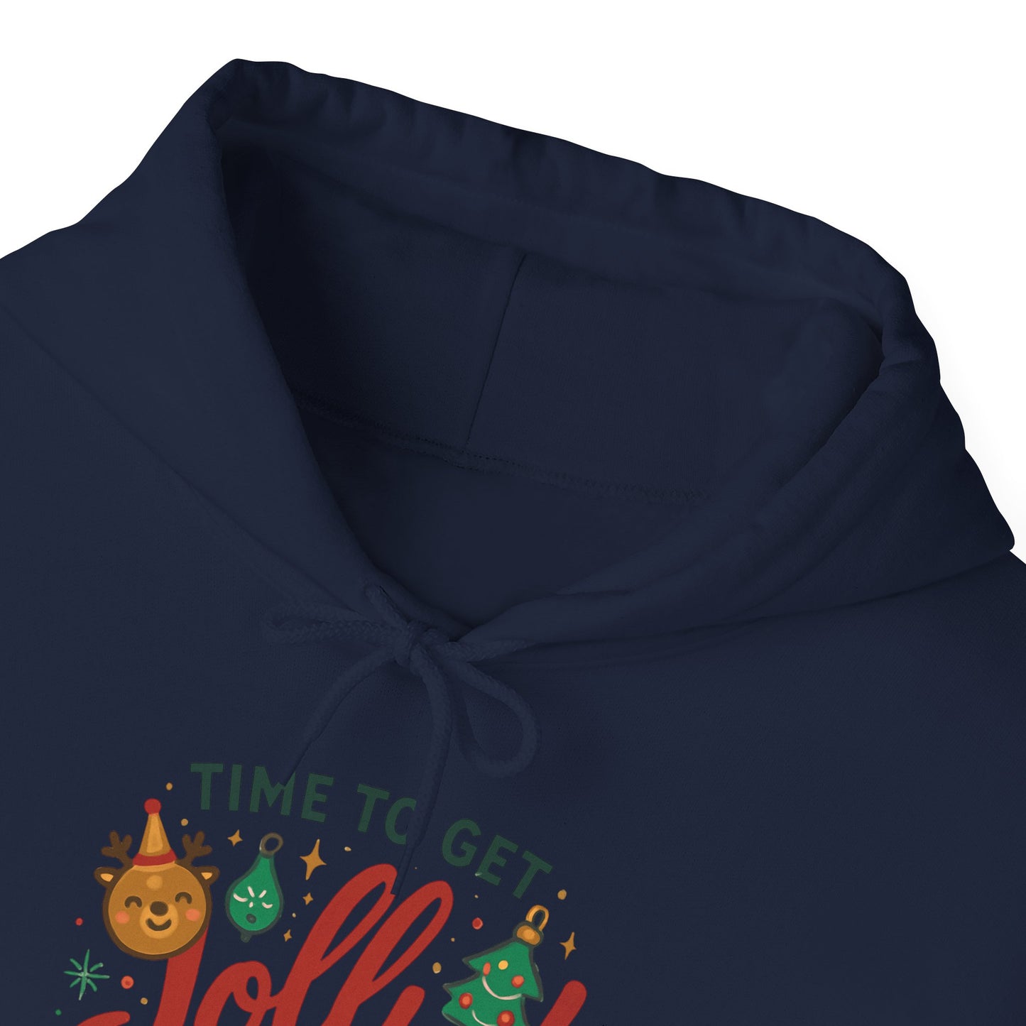 Holiday 'Time to Get Jolly' Hoodie — Christmas Sweatshirt