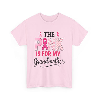 The Pink Is for My Grandmother – Breast Cancer Awareness Tee