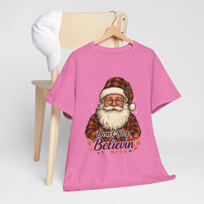 Santa Believes: Don't Stop Believin'  Tee