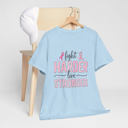 Fight Harder Live Stronger Breast Cancer Tee
