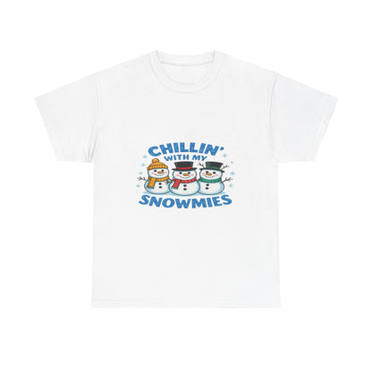 Chillin' with My Snowmies - Christmas Tee