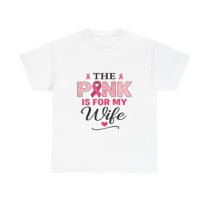 PINK Is For My Wife Breast Cancer Awareness Tee