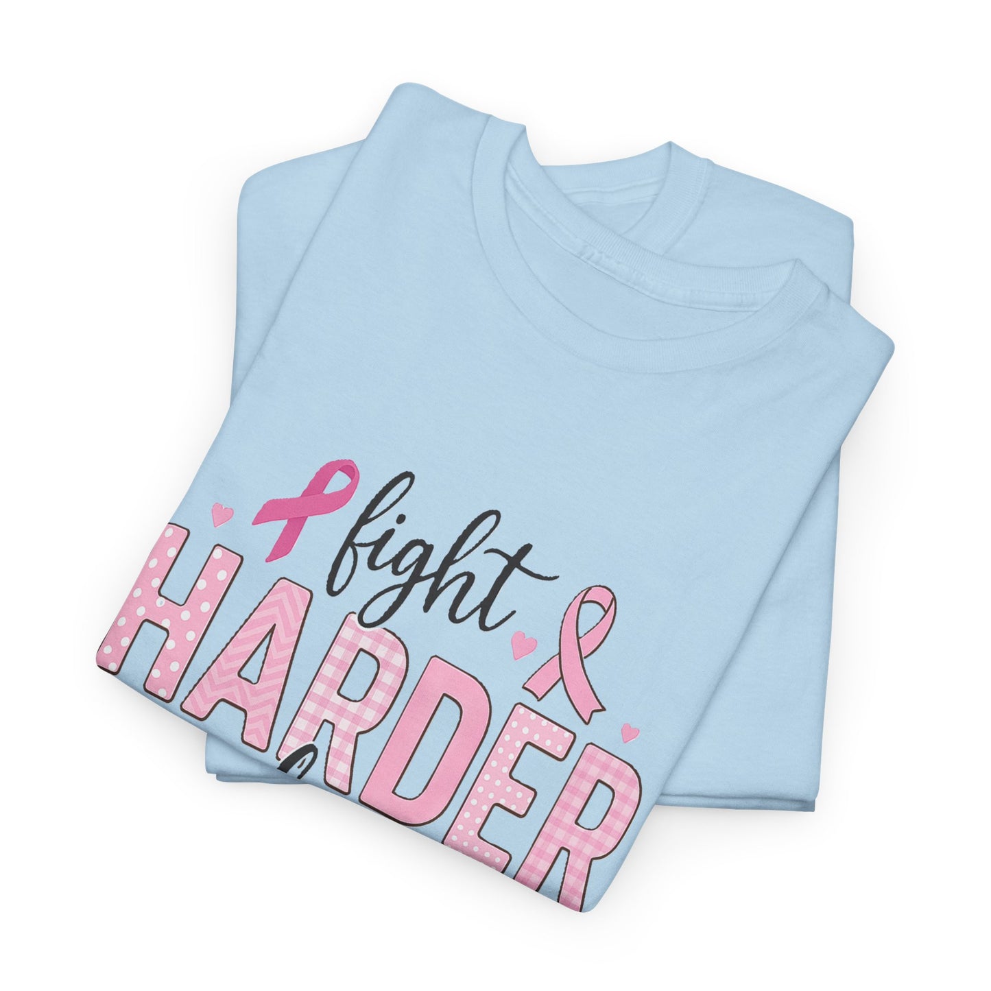 Fight Harder Live Stronger Breast Cancer Tee