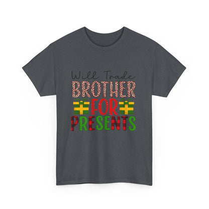 Will Trade Brother for Presents - Christmas Tee